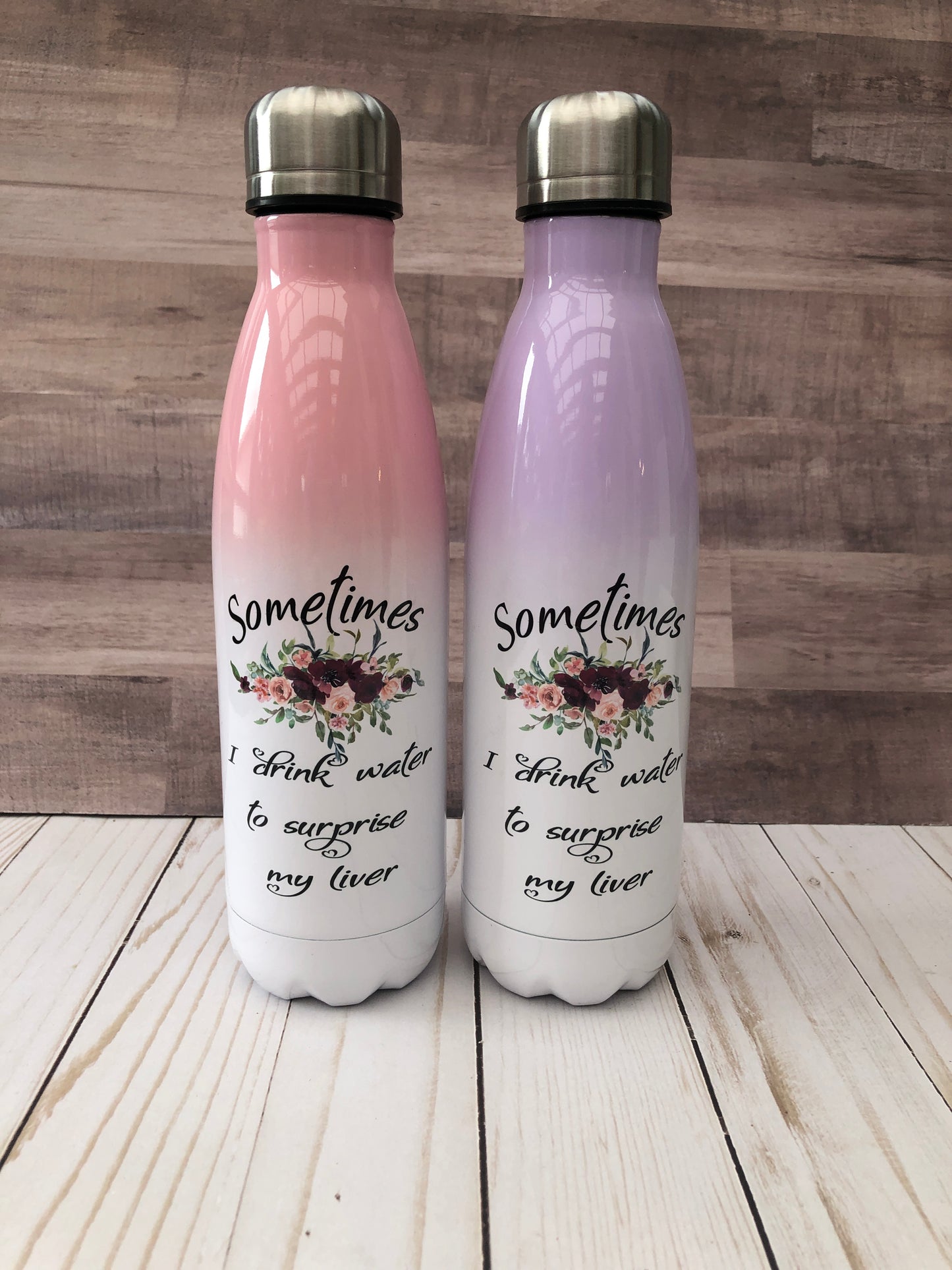 Sometimes I drink water