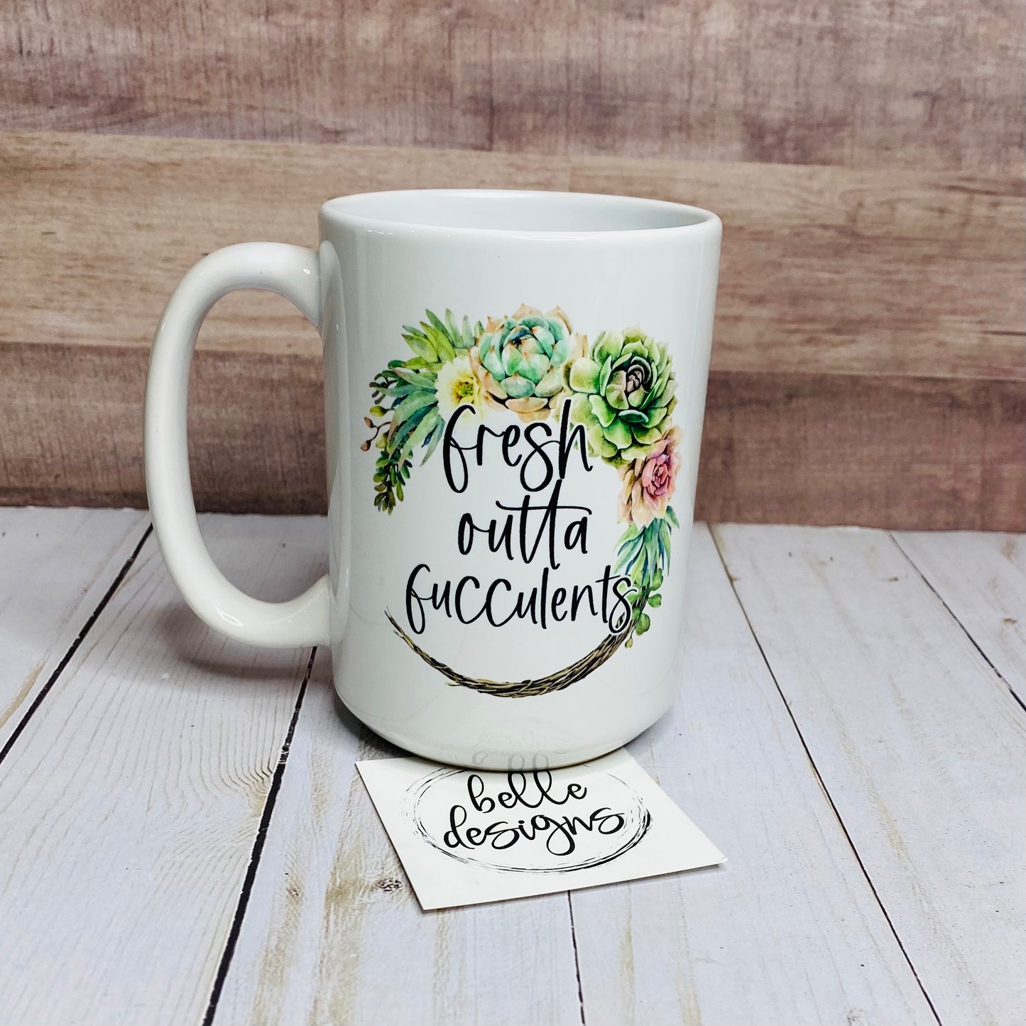 Fresh Outta Fucculents Mug