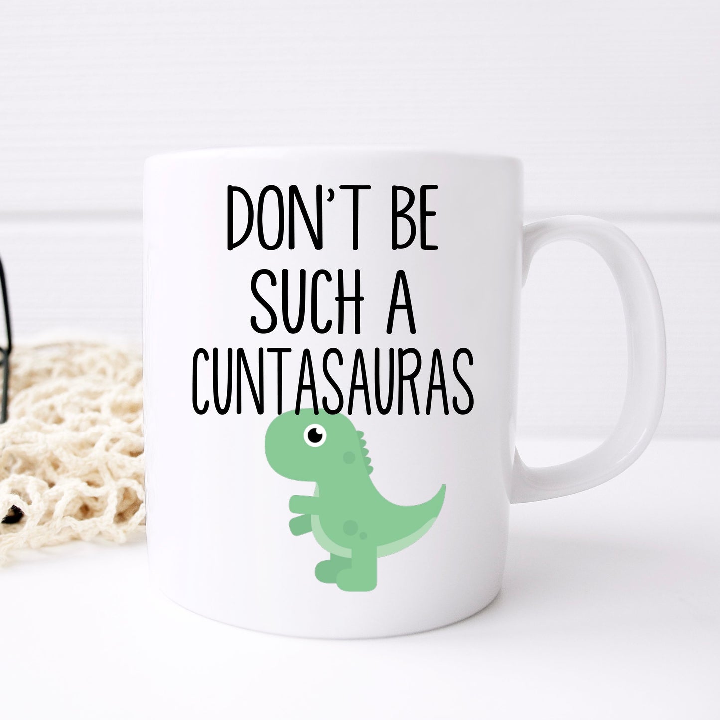 Don’t Be A Dino Mug