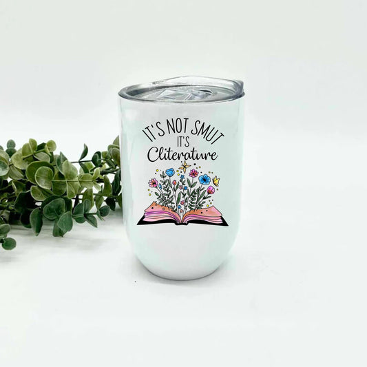 It's Not Smut Wine Tumbler