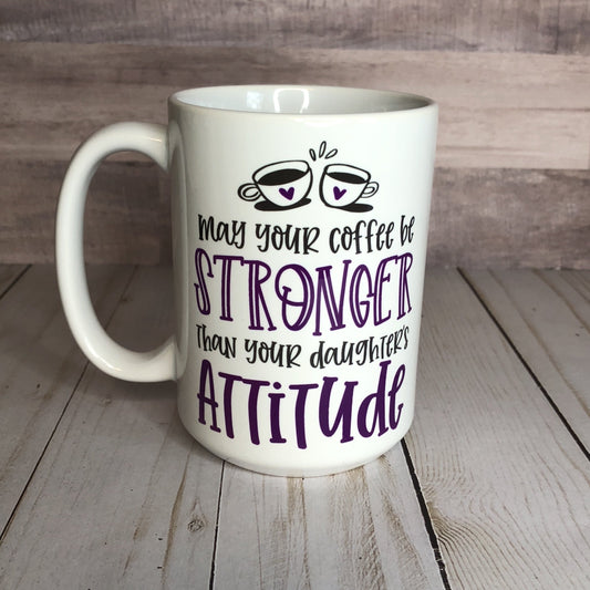 Daughter’s Attitude Mug