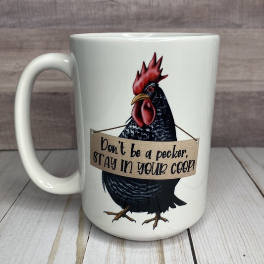 Stay in your coop Mug