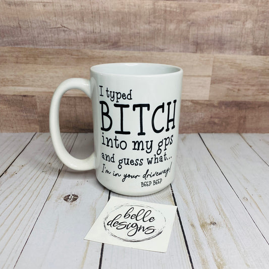 GPS Bitch Mug