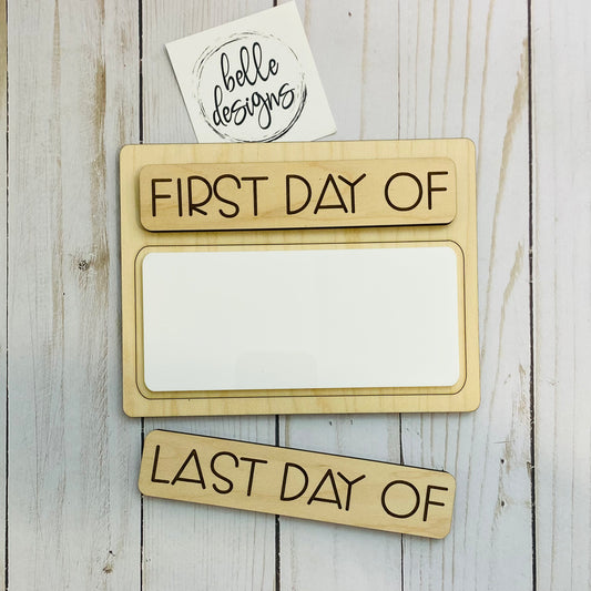 First Day/Last Day Interchangeable Sign