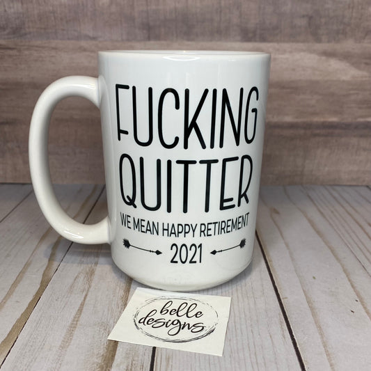 F*cking Quitter Mug