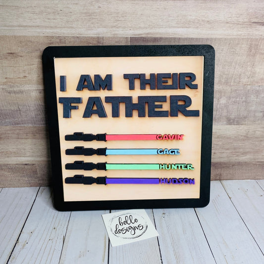 I Am Their Father Sign
