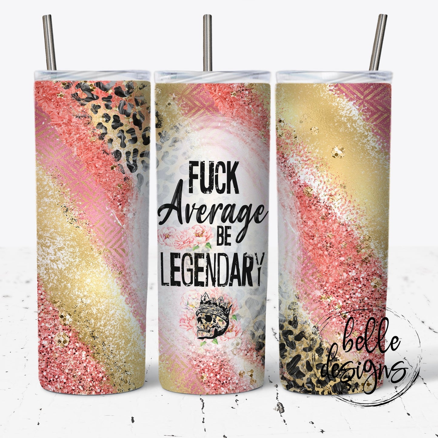 Be Legendary Skinny Sublimation Tumbler