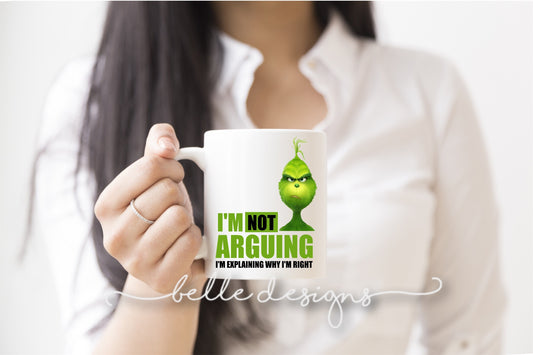I'm Not Arguing Mug