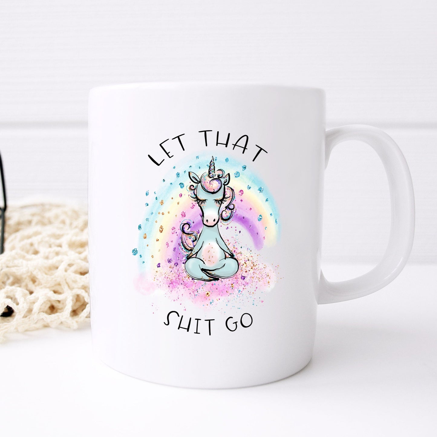 Let That Sh*t Go Mug